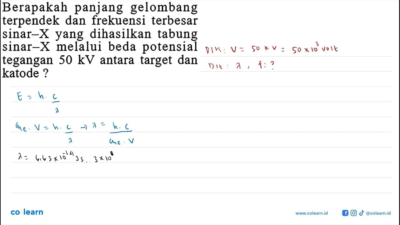 Berapakah panjang gelombang terpendek dan frekuensi