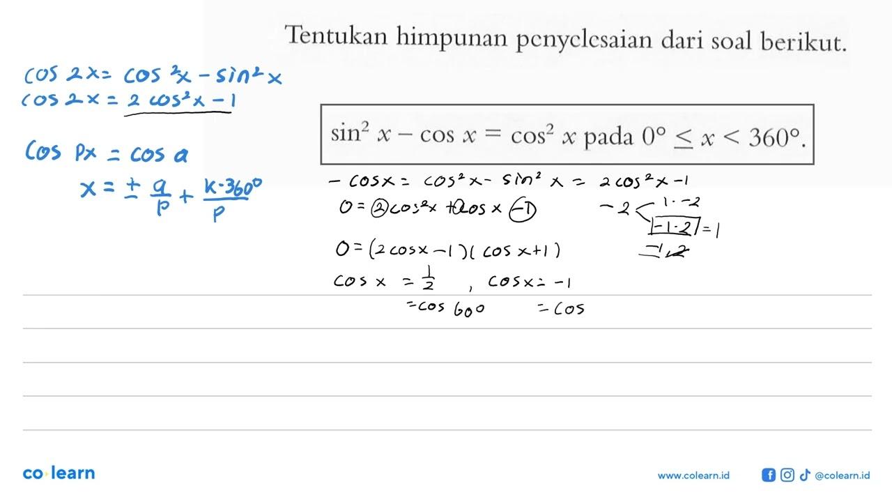 Tentukan himpunan penyelesaian dari soal berikut: sin^2 x -