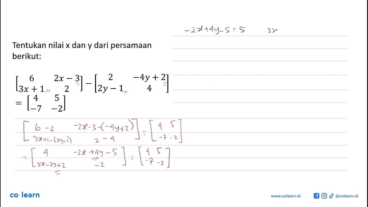 Tentukan nilai x dan y dari persamaan berikut: [6 2x-3 3x+1