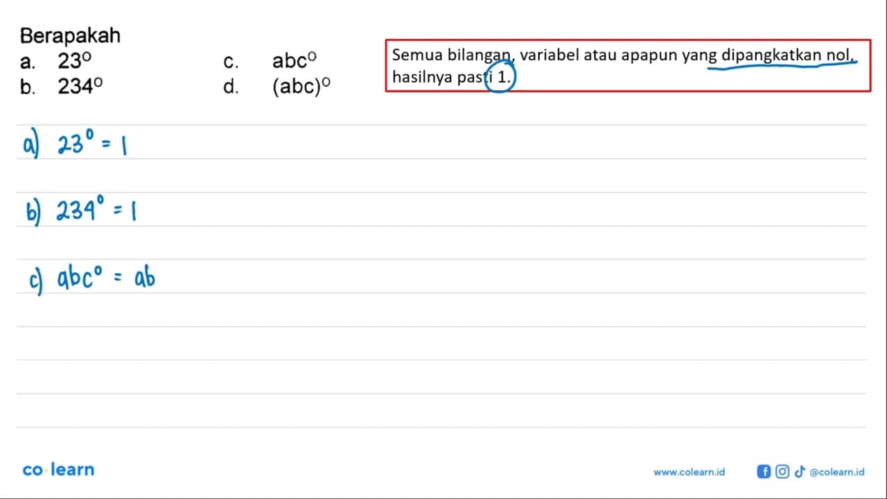 Berapakah a. 23^0 c. abc^0 b. 234^0 d. (abc)^0