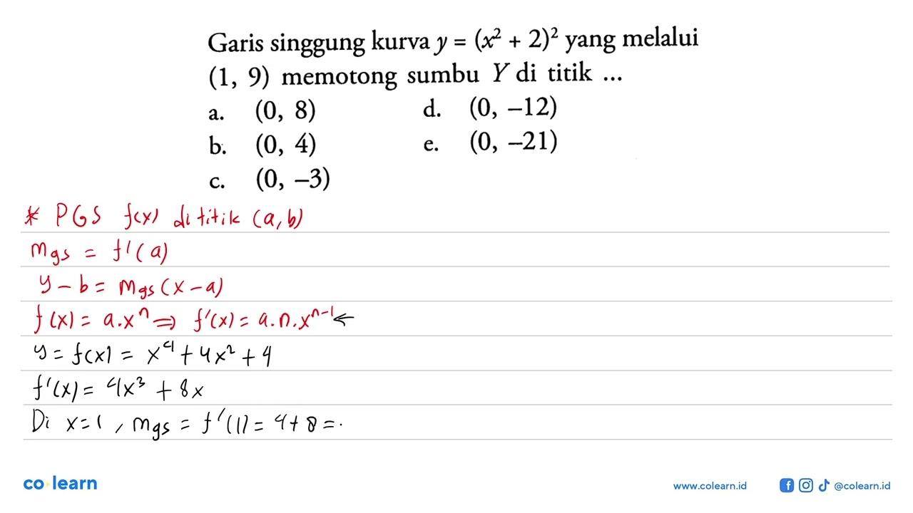 Garis singgung kurva y=(x^2+2)^2 yang melalui (1,9)