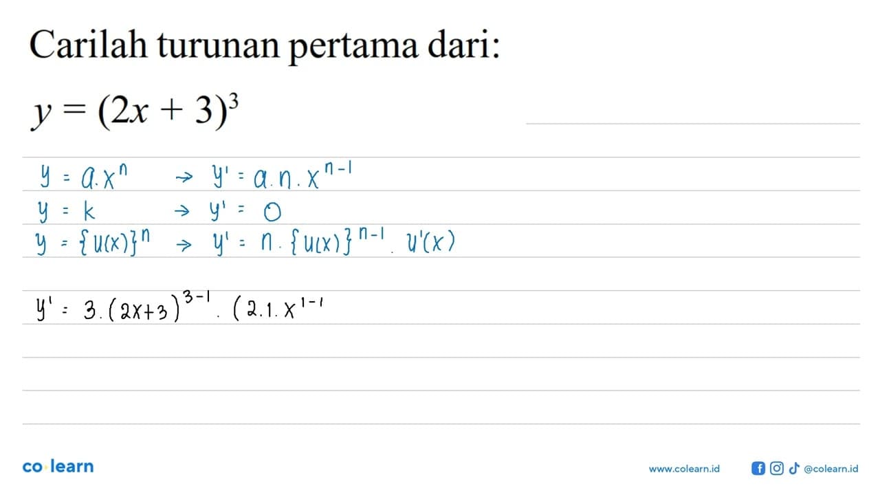 Carilah turunan pertama dari: y=(2x+3)^3