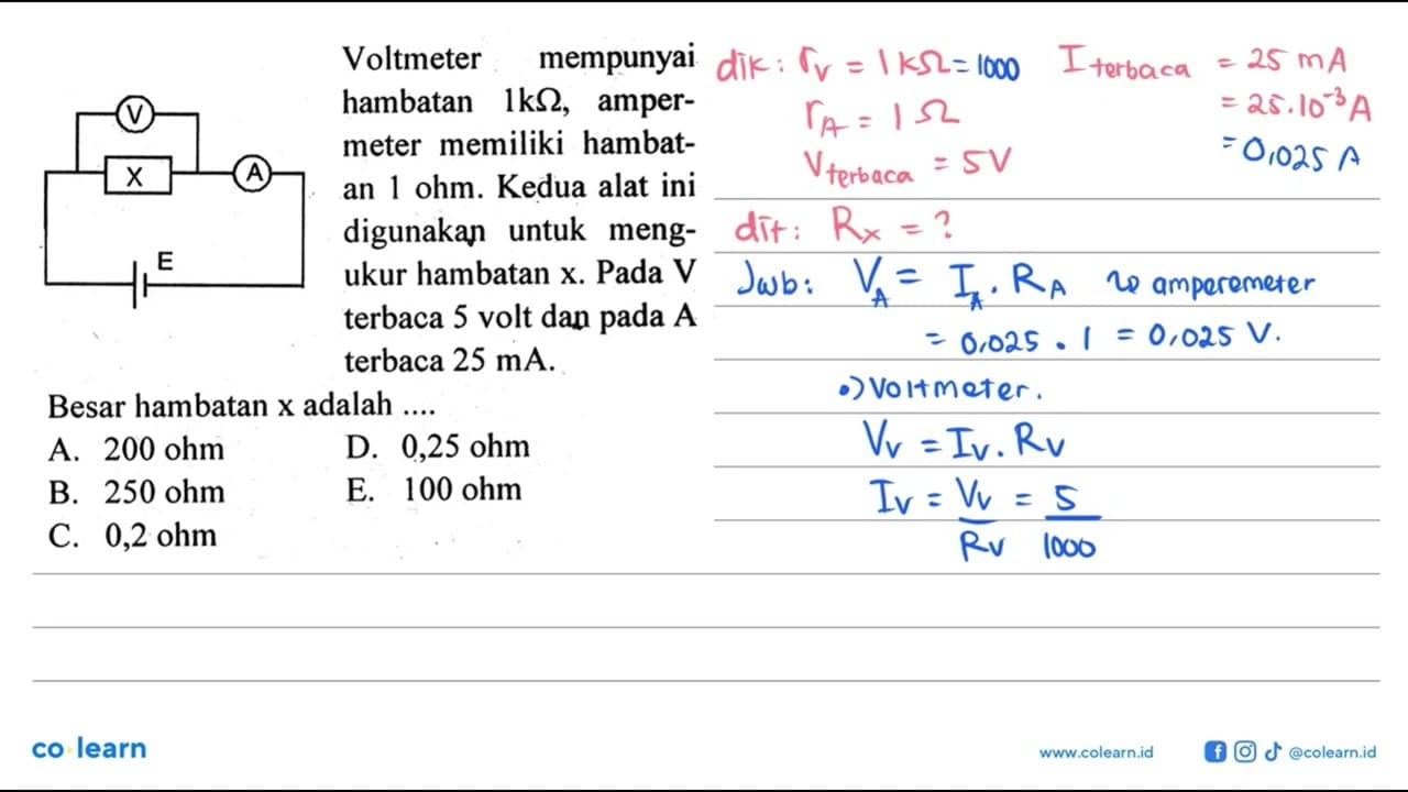 Voltmeter mempunyai hambatan 1kohm, amper- meter memiliki