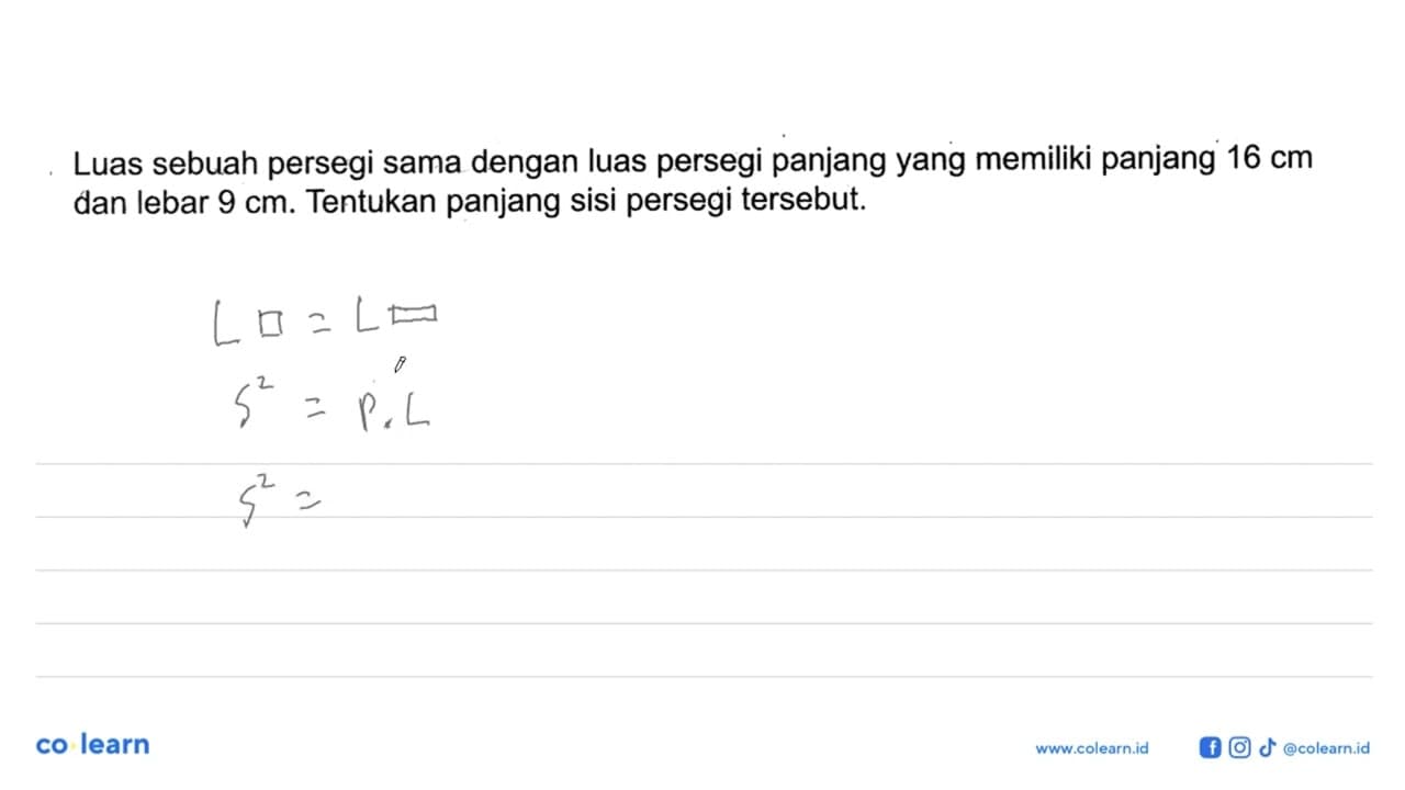 Luas sebuah persegi sama dengan luas persegi panjang yang