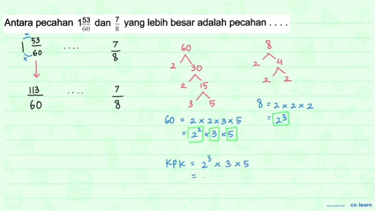 Antara pecahan 1 53/60 dan 7/8 yang lebih besar adalah