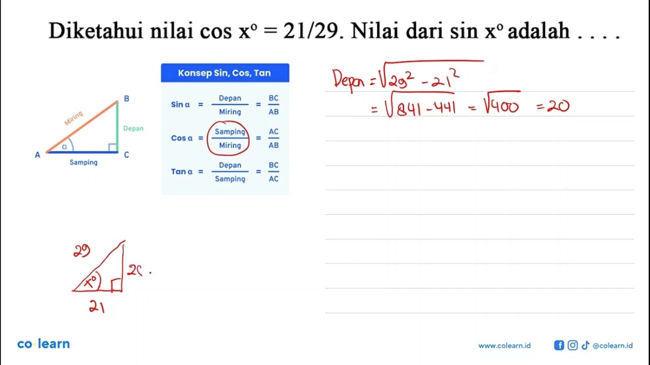 Diketahui nilai cos x=21/29. Nilai dari sin x adalah ....