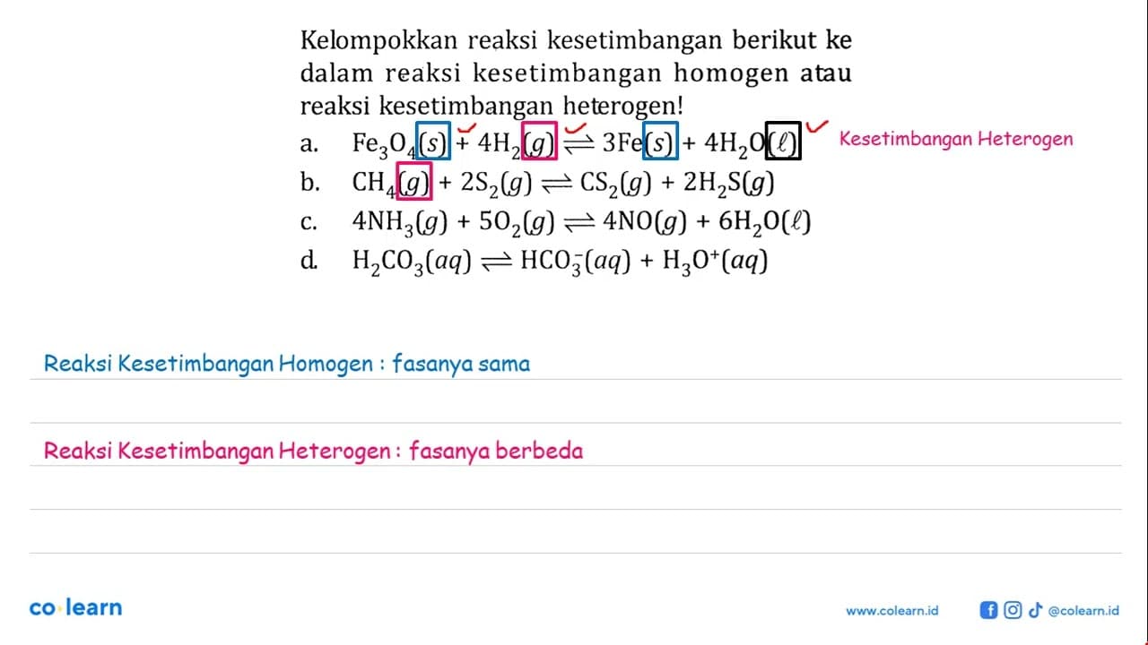 Kelompokkan reaksi kesetimbangan berikut ke dalam reaksi