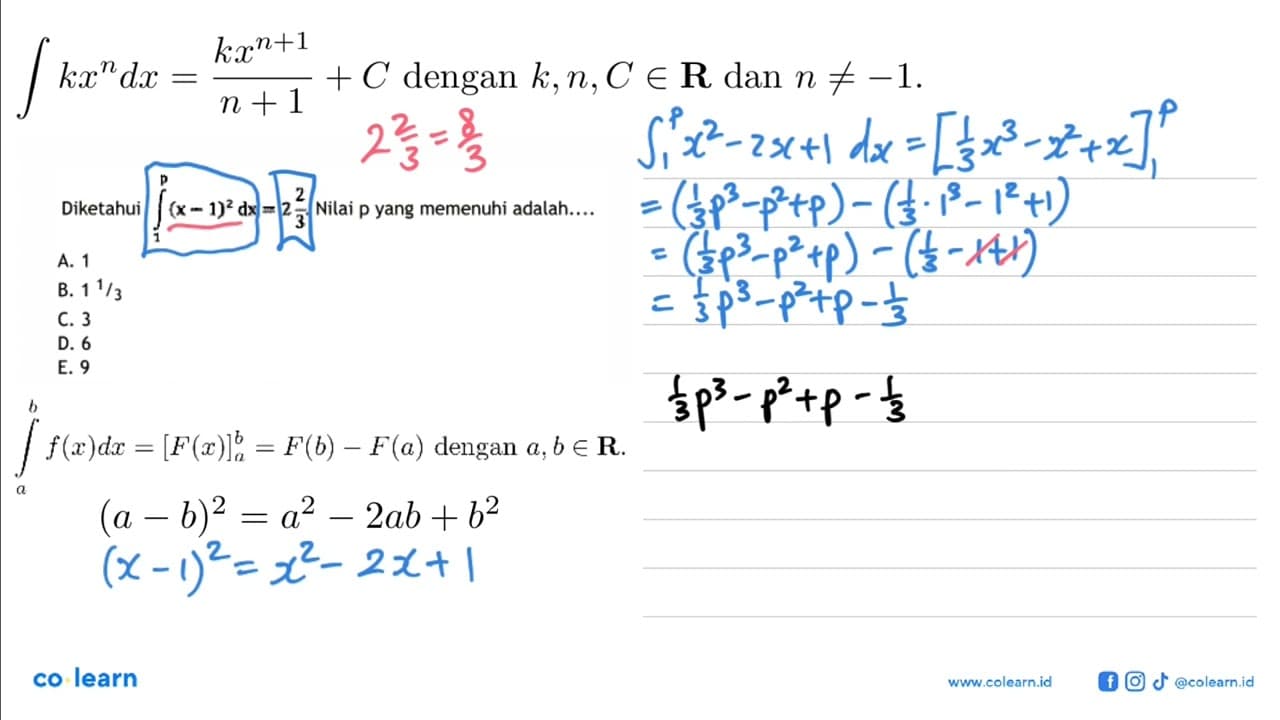 Diketahui integral 1 p (x-1)^2 dx=2 2/3.Nilai p yang