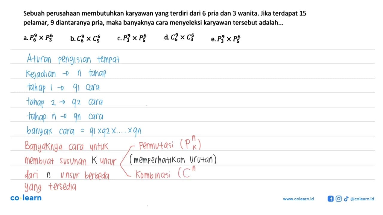 Sebuah perusahaan membutuhkan karyawan yang terdiri dari 6