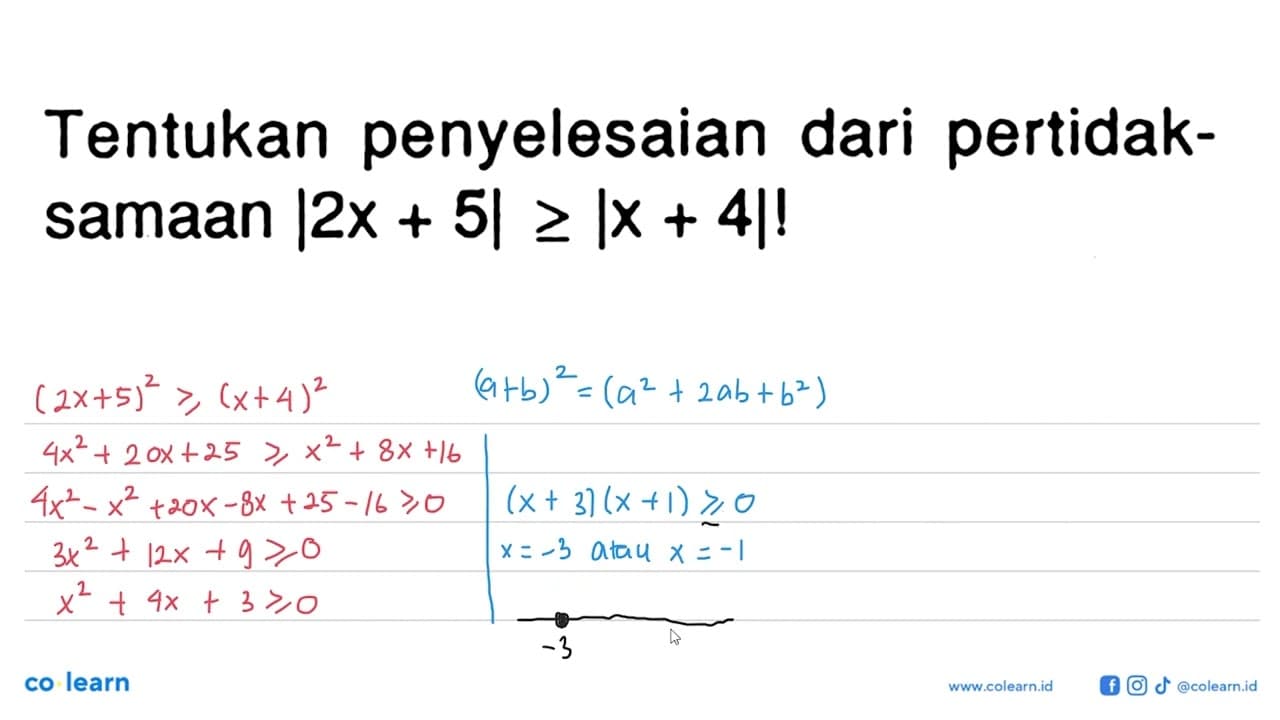 Tentukan penyelesaian dari pertidak- samaan I2x + 5| >=Ix +