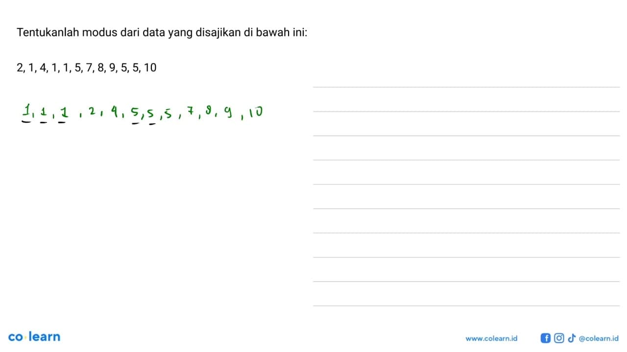 Tentukanlah modus dari data yang disajikan di bawah ini: