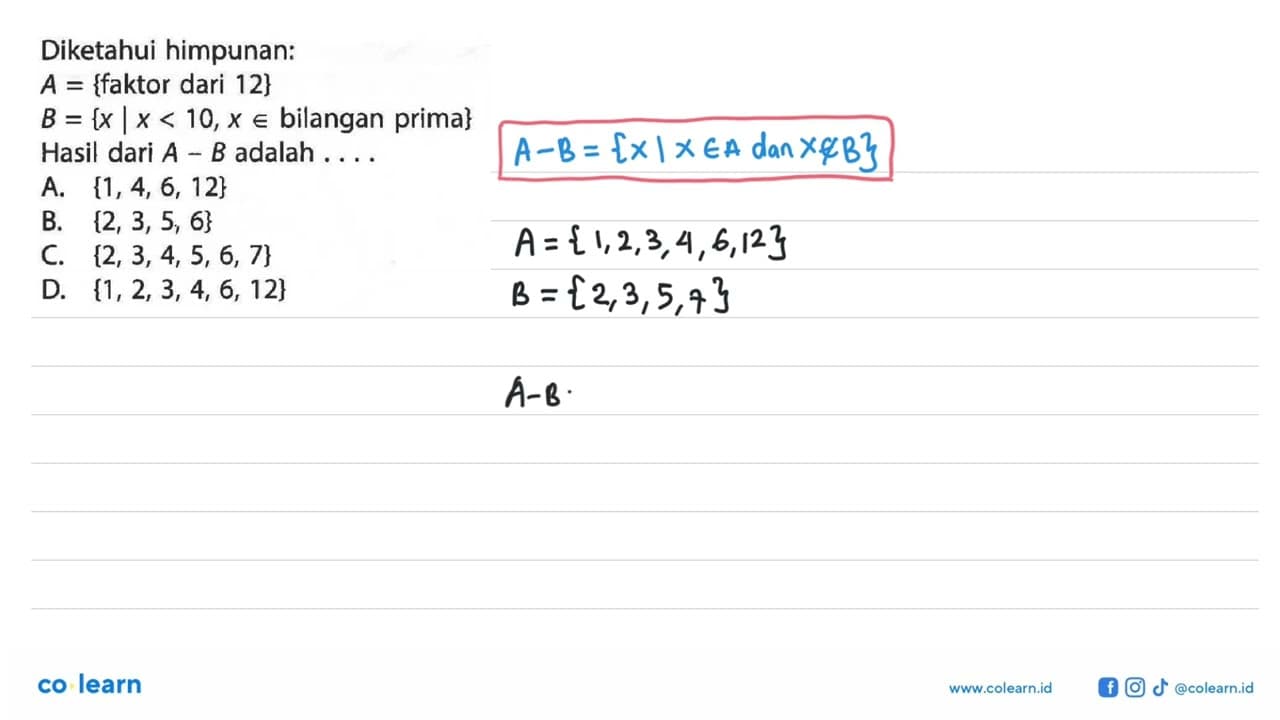 Diketahui himpunan: A = {faktor dari 12} B = {x I x < 10, x