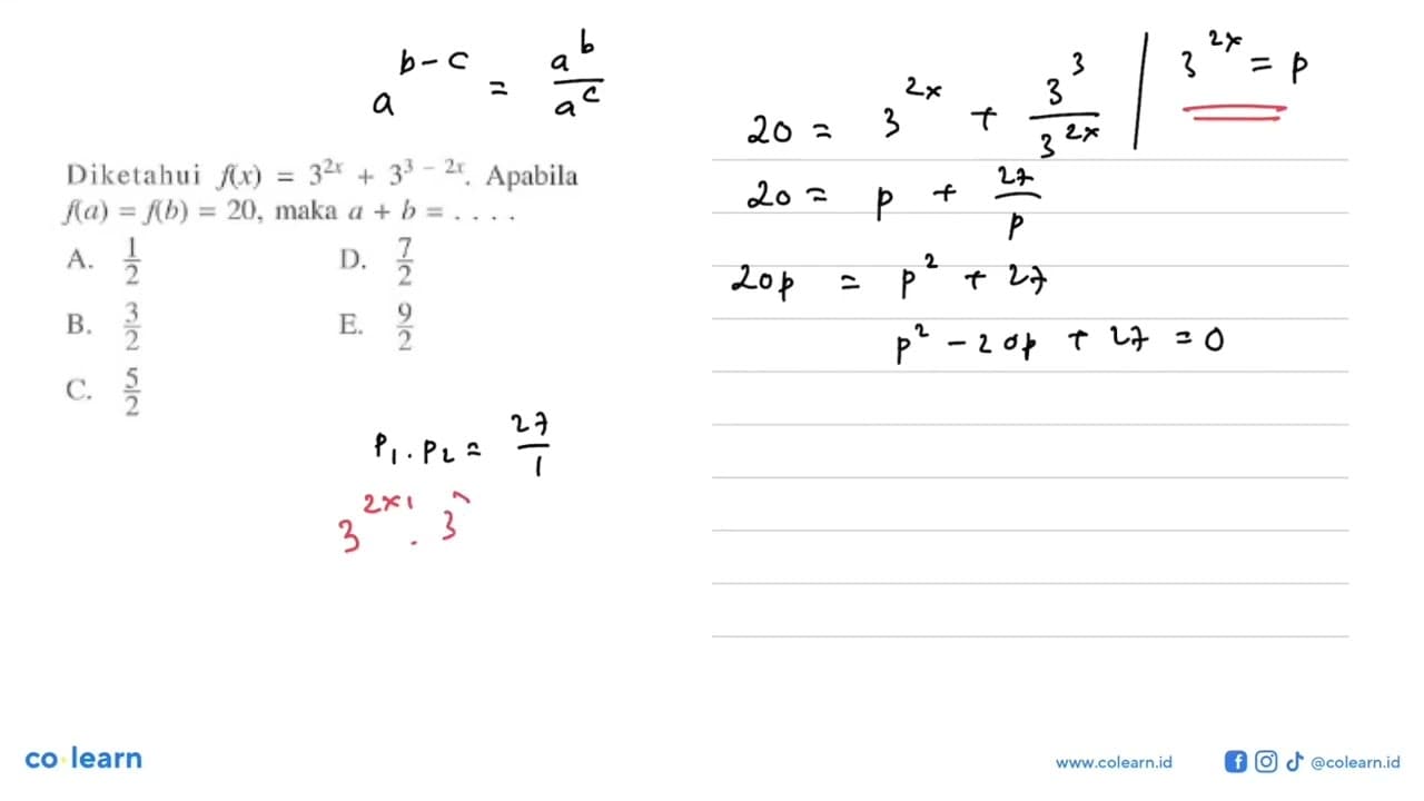 Diketahui f(x)=3^(2x)+3^(3-2x). Apabila f(a)=f(b)=20, maka