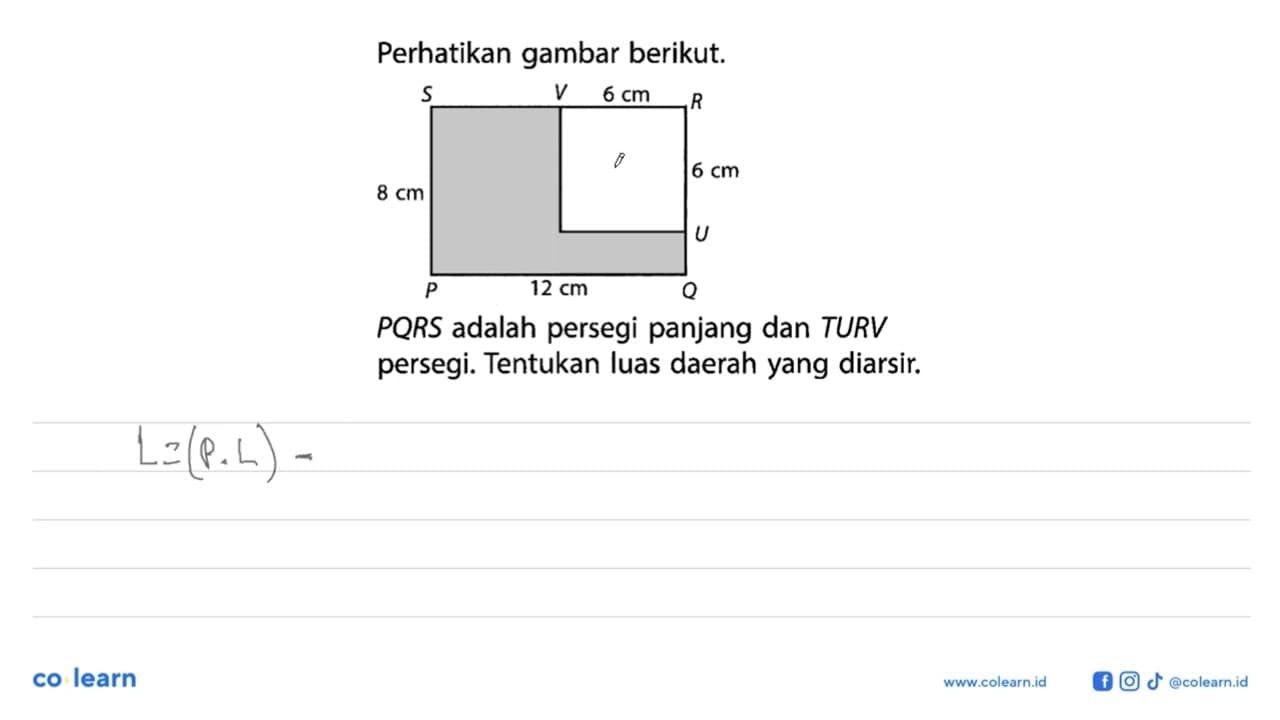 Perhatikan gambar berikut.PQRS adalah persegi panjang dan