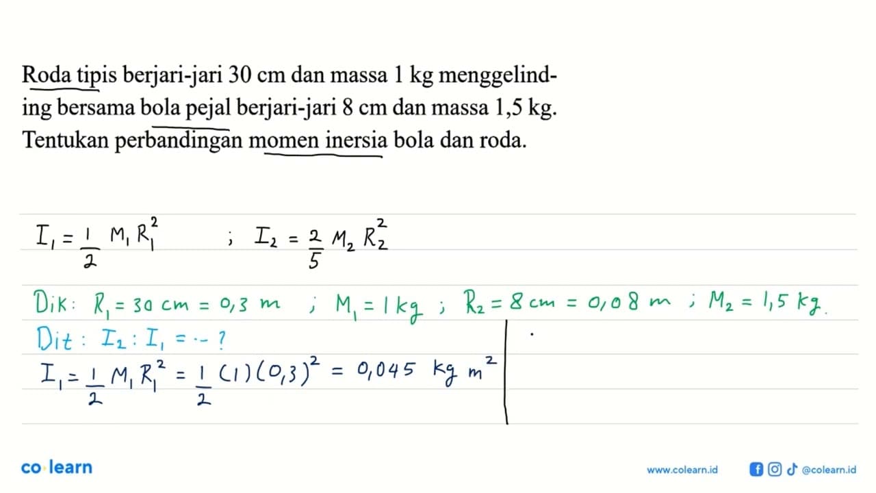 Roda tipis berjari-jari 30 cm dan massa 1 kg menggelinding