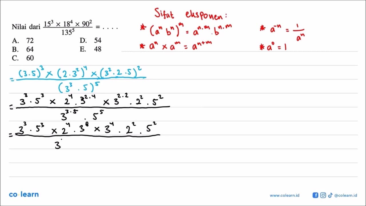 Nilai dari (15^3 x 18^4 x 90^2)/(135^5) = ....