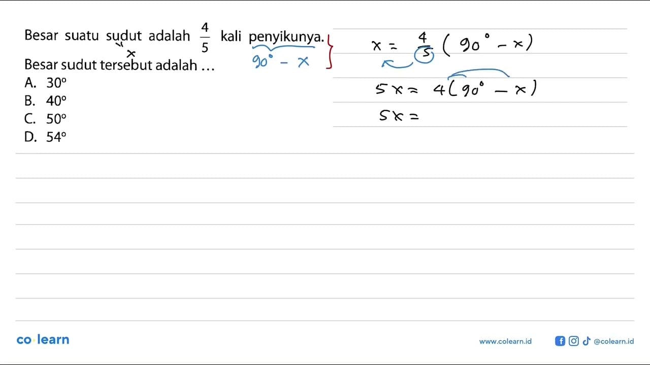 Besar suatu sudut adalah 4/5 kali penyikunya. Besar sudut