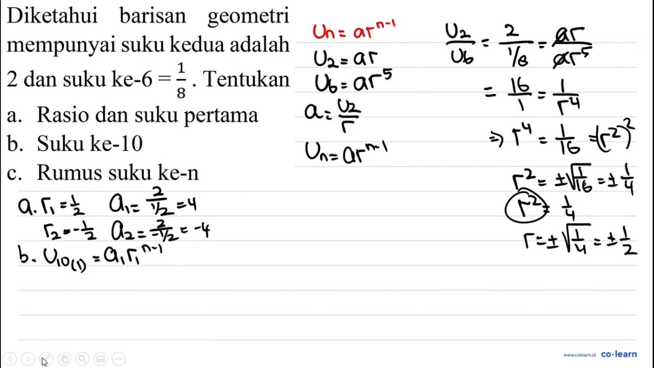 Diketahui barisan geometri mempunyai suku kedua adalah 2