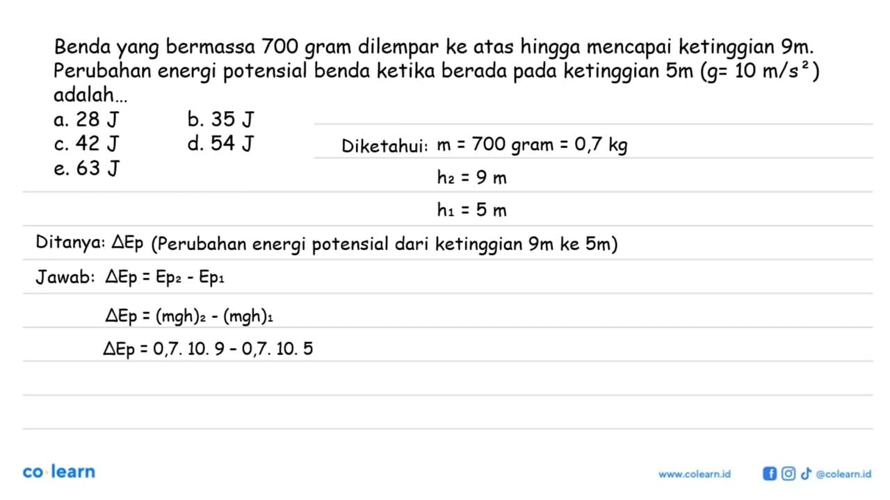 Benda yang bermassa 700 gram dilempar ke atas hingga