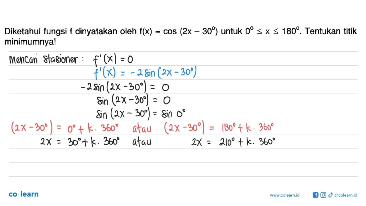 Diketahui fungsi f dinyatakan oleh f(x)=cos (2x-30) untuk 0