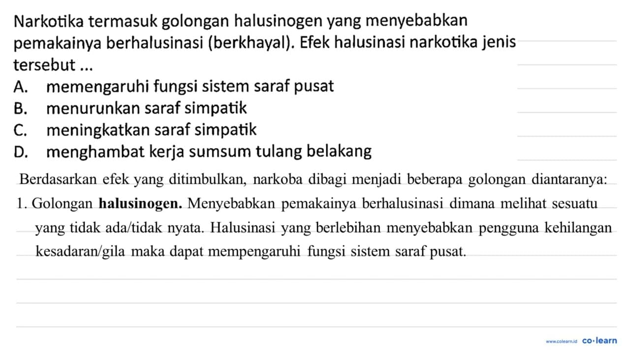 Narkotika termasuk golongan halusinogen yang menyebabkan