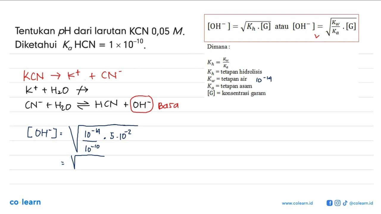 Tentukan pH dari larutan KCN 0,05 M . Diketahui Ka HCN=1 x