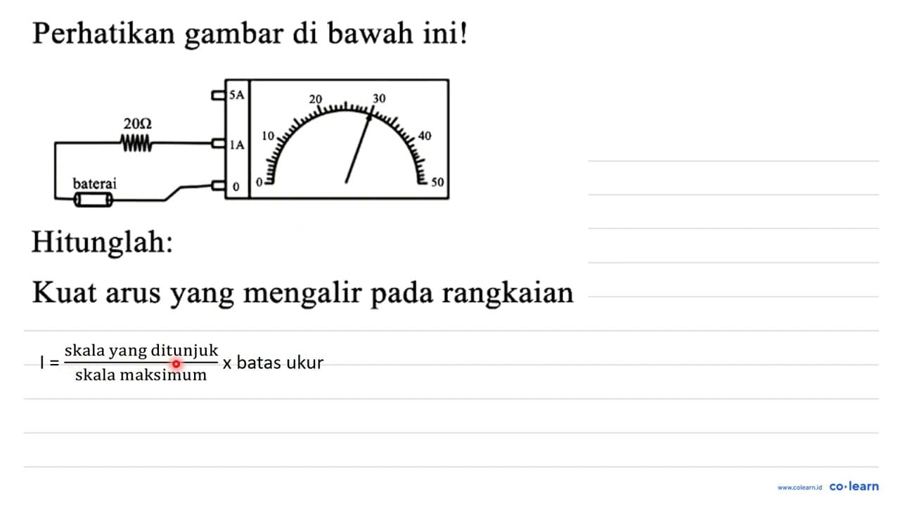 Perhatikan gambar di bawah ini! Hitunglah: Kuat arus yang