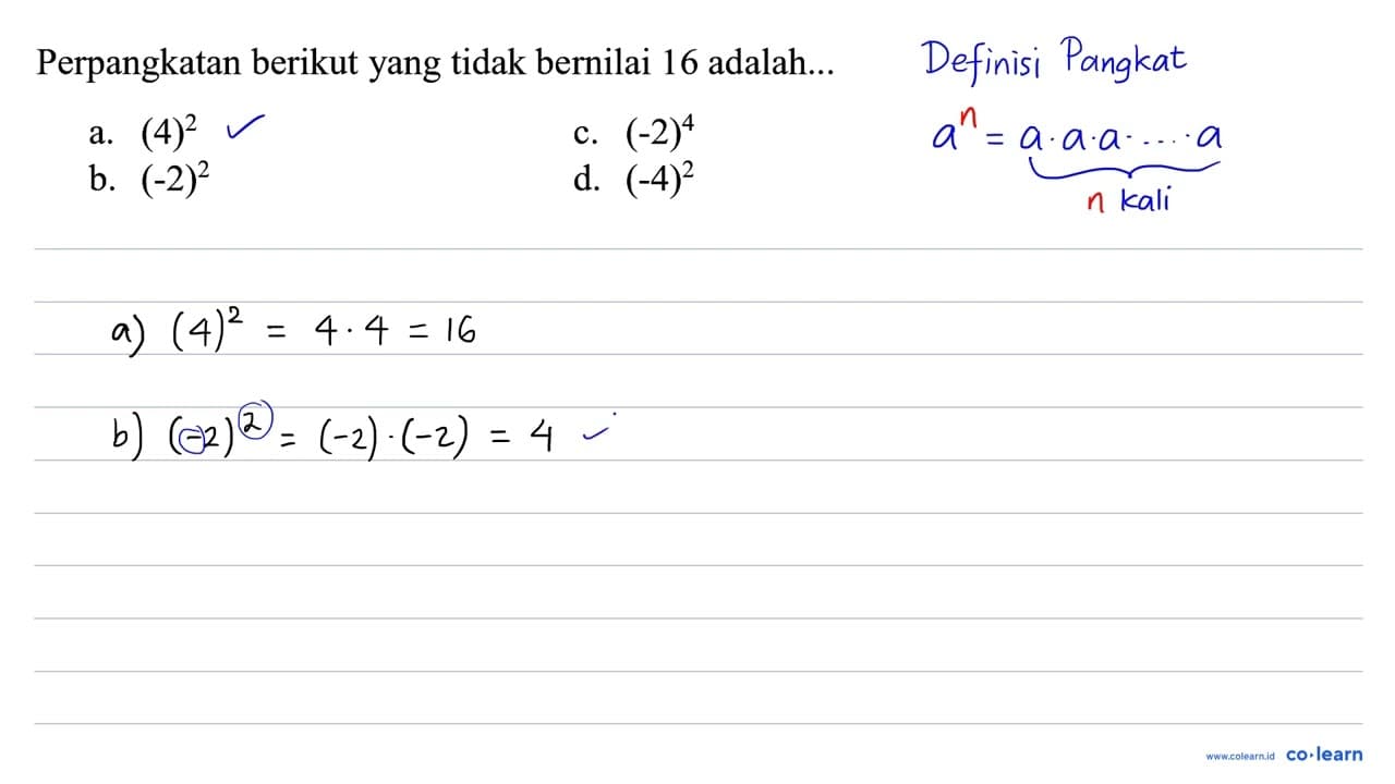 Perpangkatan berikut yang tidak bernilai 16 adalah...