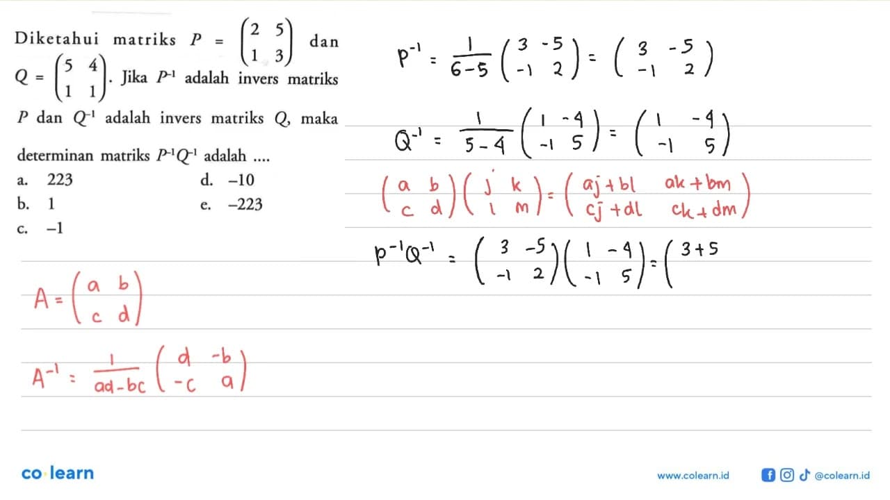 Diketahui matriks P = (2 5 1 3) dan Q = (5 4 1 1). Jika