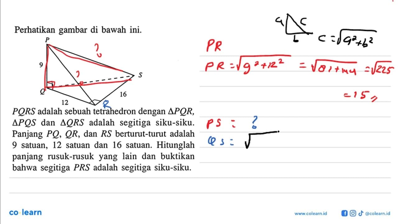 Perhatikan gambar di bawah ini.P Q S 9 12 16 PQRS adalah