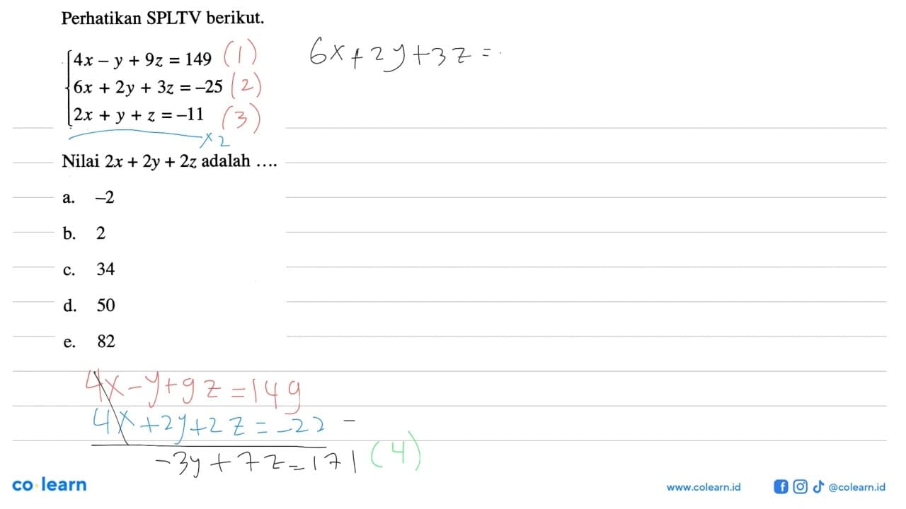 Perhatikan SPLTV berikut. 4x-y+9z=149 6x+2y+3z=-25