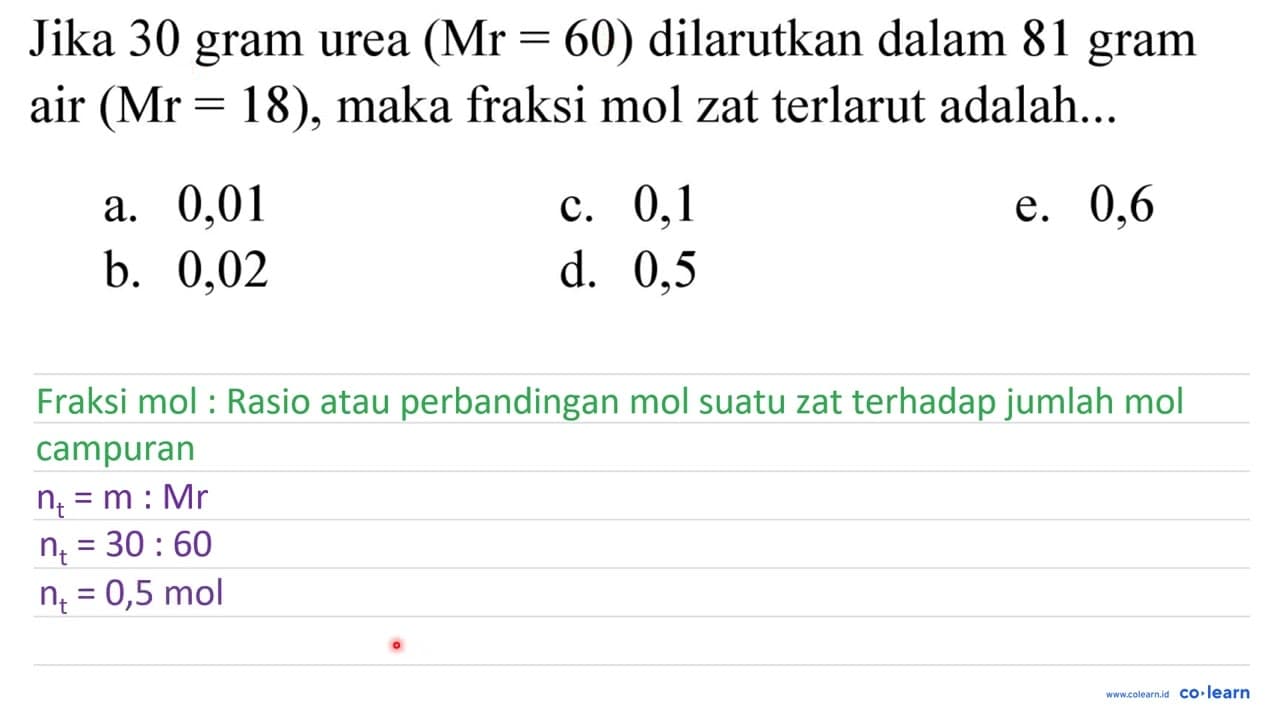 Jika 30 gram urea (Mr=60) dilarutkan dalam 81 gram air