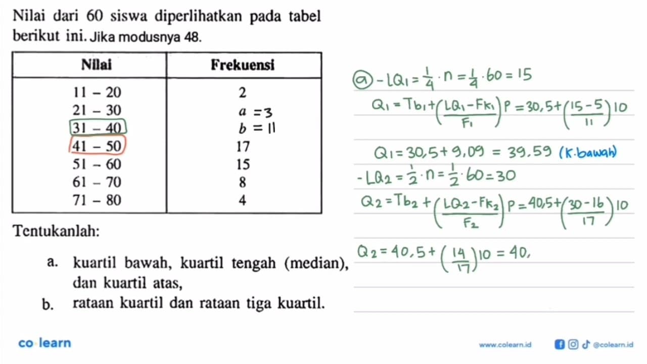 Nilai dari 60 siswa diperlihatkan pada tabel berikut ini.