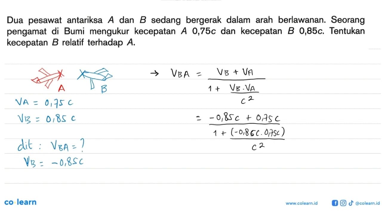 Dua pesawat antariksa A dan B sedang bergerak dalam arah