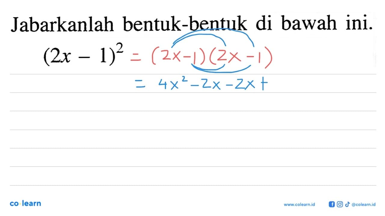 Jabarkanlah bentuk-bentuk di bawah ini. (2x - 1)^2