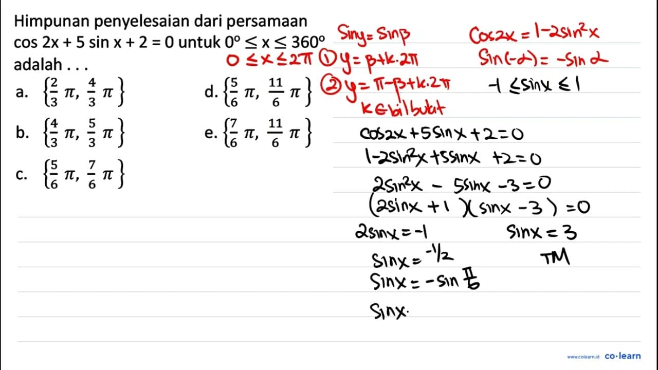 Himpunan penyelesaian dari persamaan cos 2x + 5 sin x + 2 =