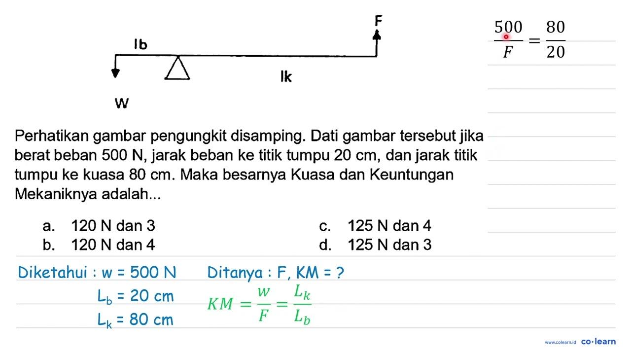 Perhatikan gambar pengungkit disamping. Dati gambar