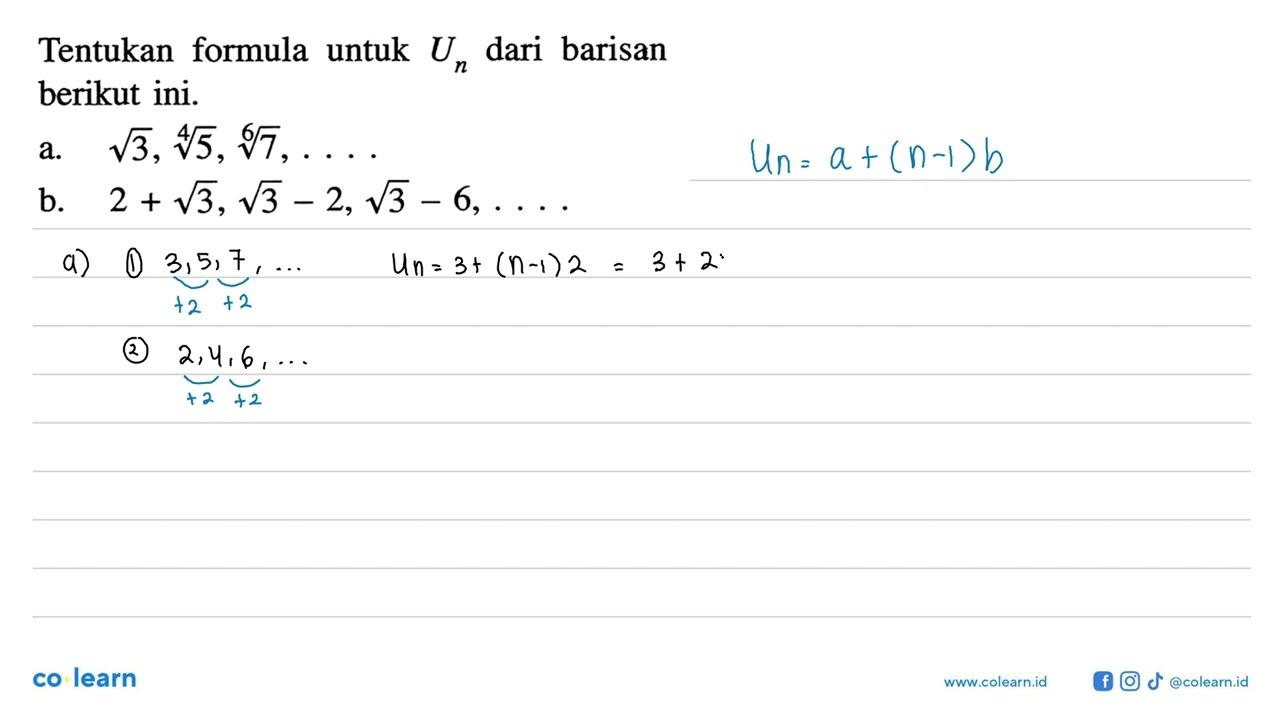 Tentukan formula untuk Un dari barisan berikut ini. a.