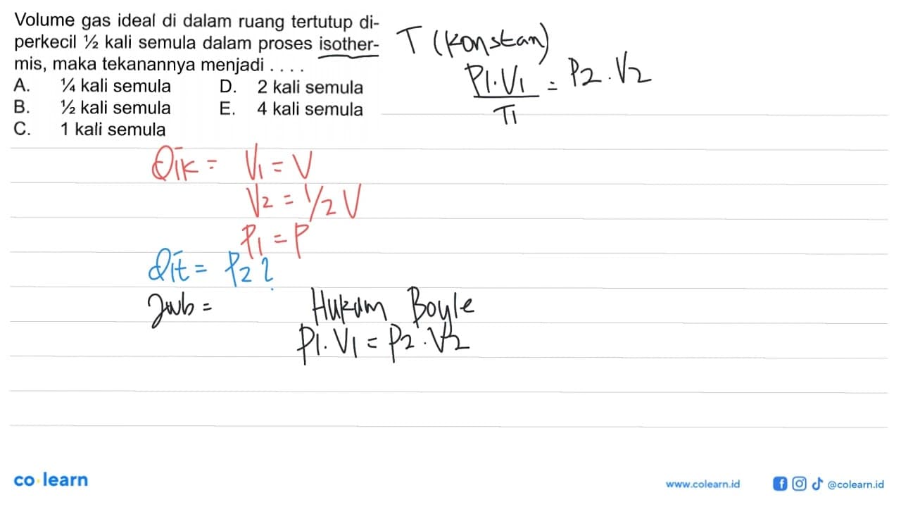 Volume gas ideal di dalam ruang tertutup diperkecil 1/2