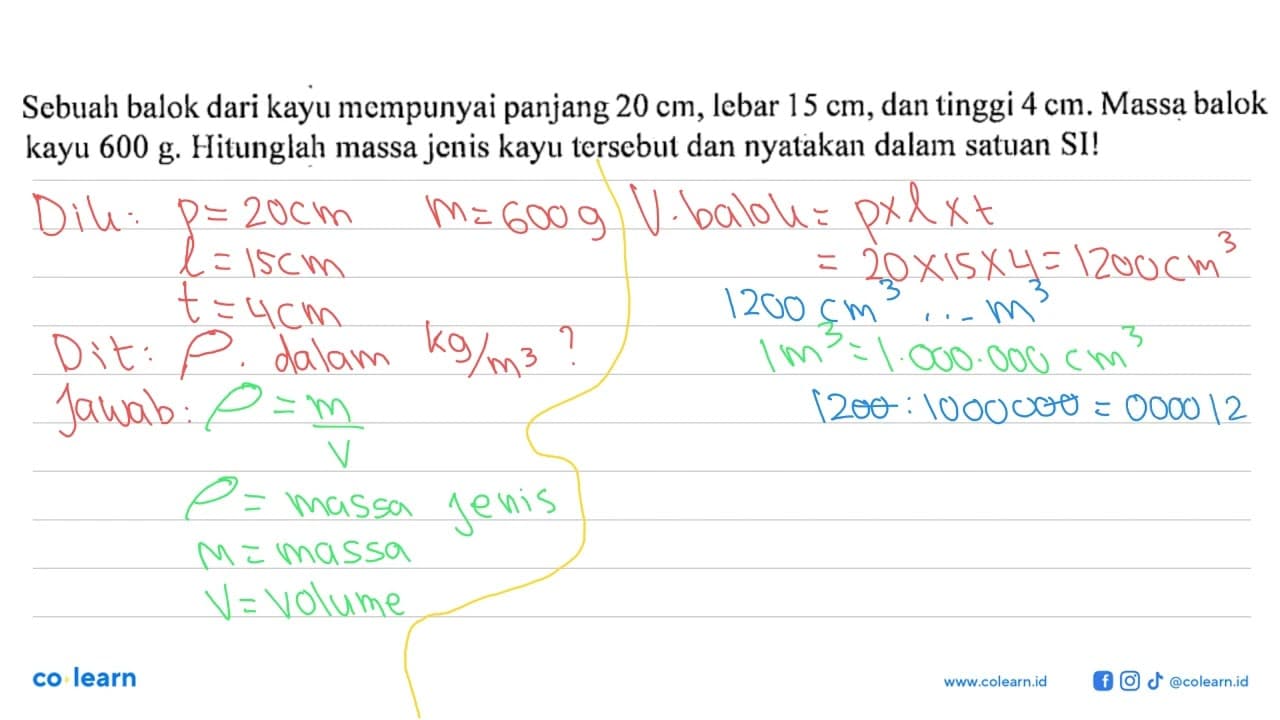 Sebuah balok dari kayu mempunyai panjang 20 cm, lebar 15