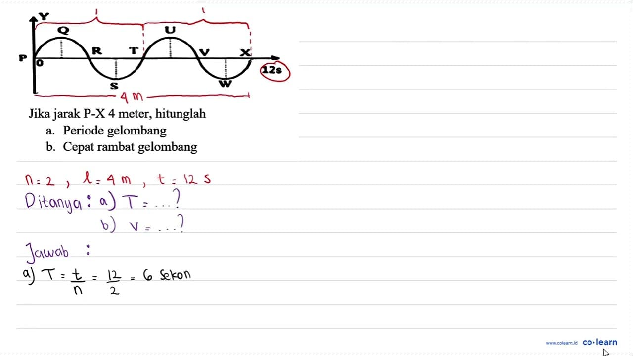 Jika jarak P-X 4 meter, hitunglah a. Periode gelombang b.