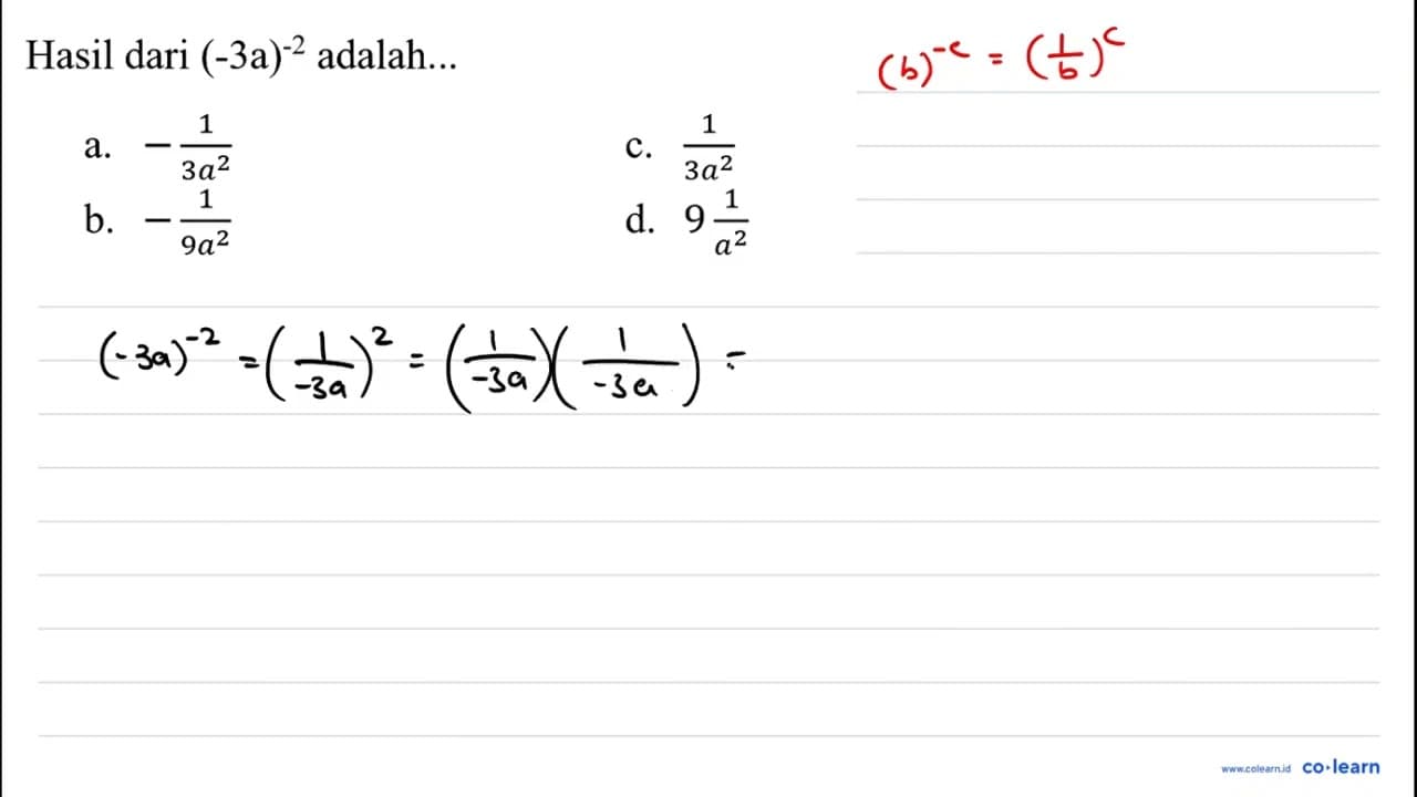Hasil dari (-3 a)^(-2) adalah... a. -(1)/(3 a^(2)) C.