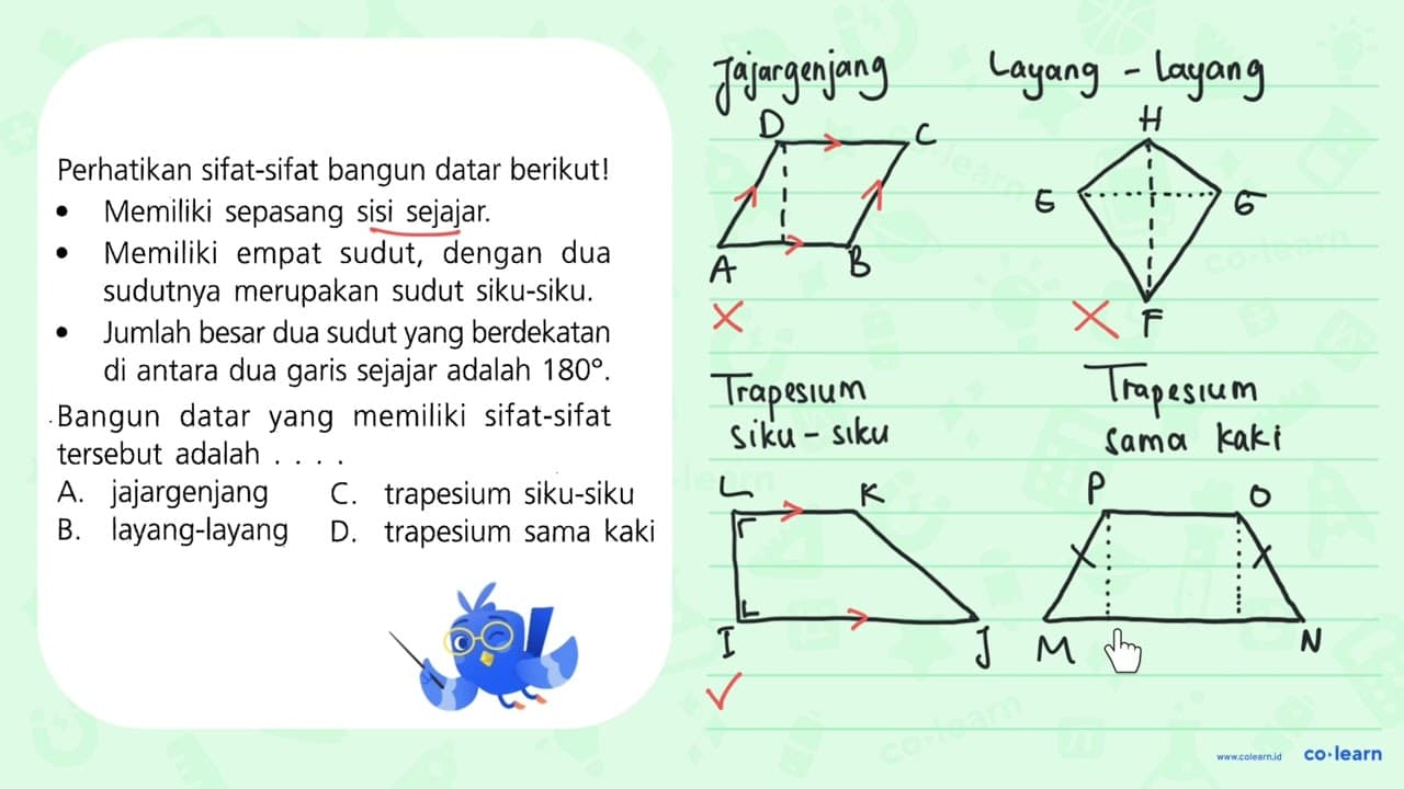 Perhatikan sifat-sifat bangun datar berikut! Memiliki