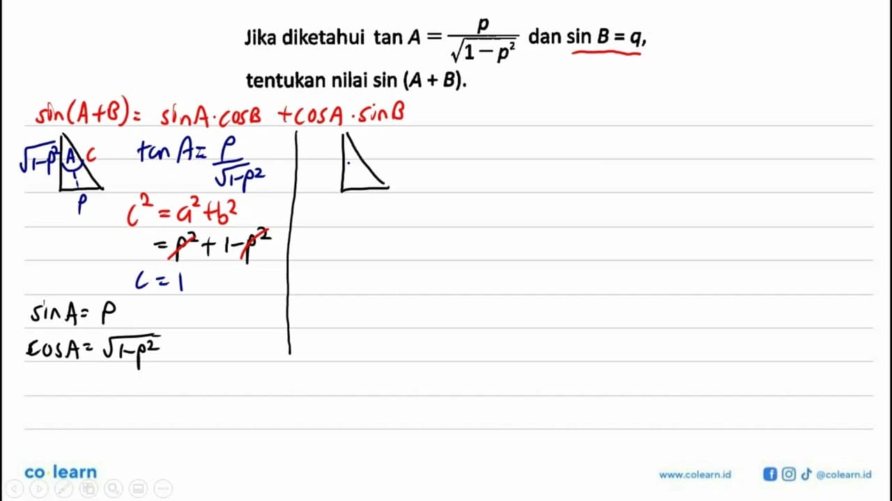 Jika diketahui tan A = p/akar(1-p^2) dan sin B = q,