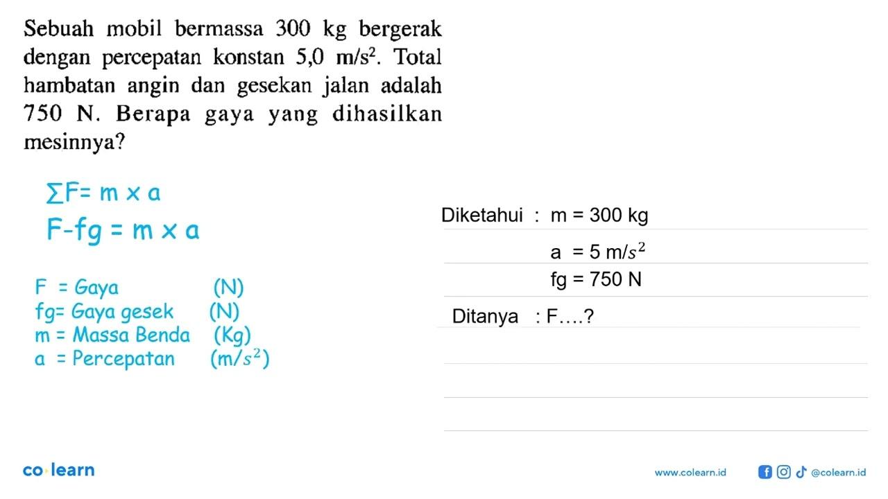 Sebuah mobil bermassa 300 kg bergerak dengan percepatan