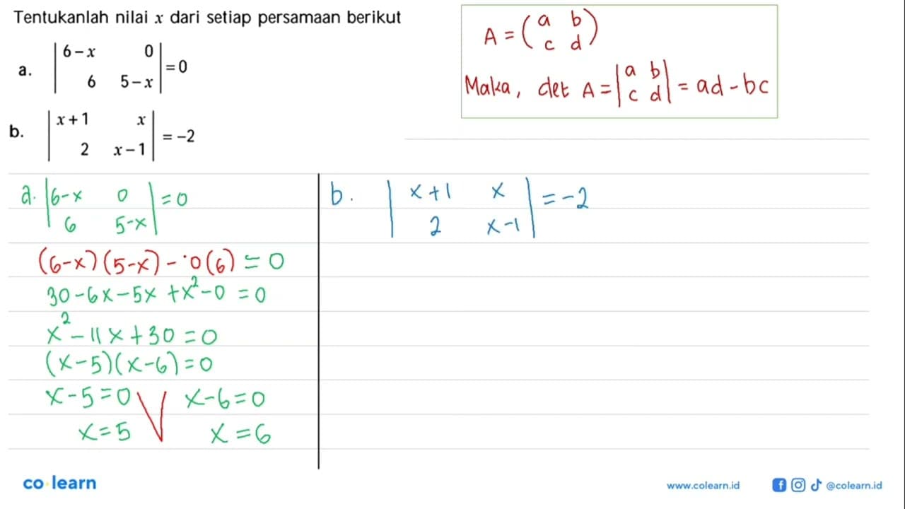 Tentukanlah nilai x dari setiap persamaan berikut a. |6-x 0