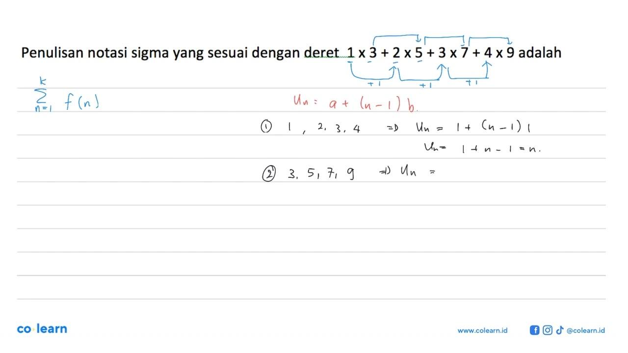 Penulisan notasi sigma yang sesuai dengan deret1x3 + 2x5 +