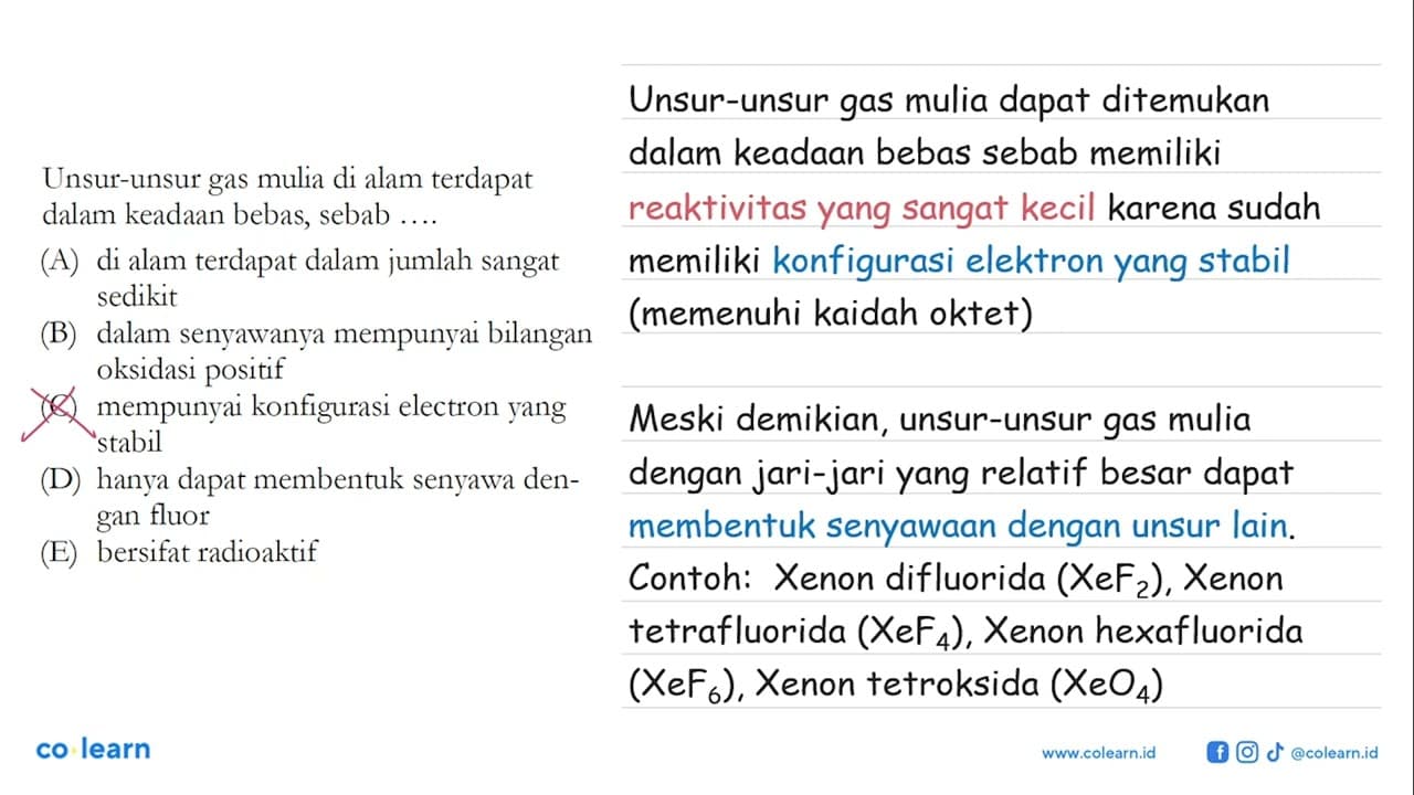 Unsur-unsur gas mulia di alam terdapat dalam keadaan bebas,