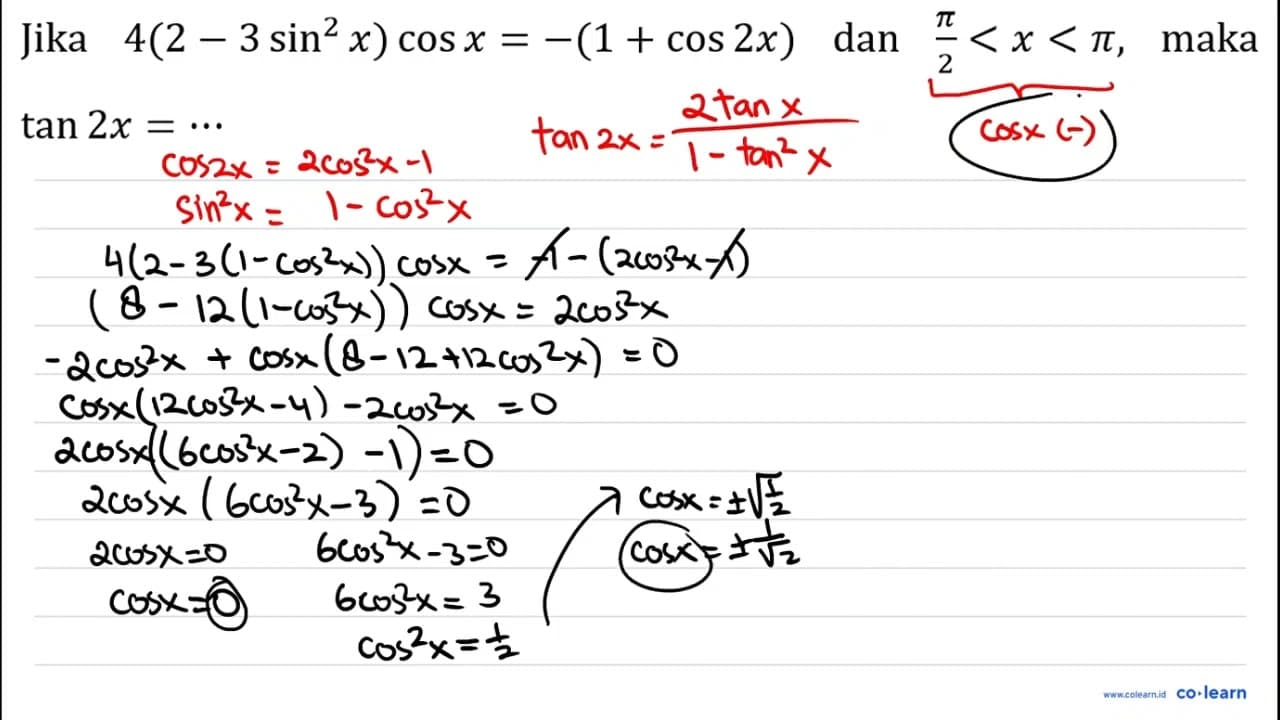 Jika 4(2-3 sin ^(2) x) cos x=-(1+cos 2 x) dan