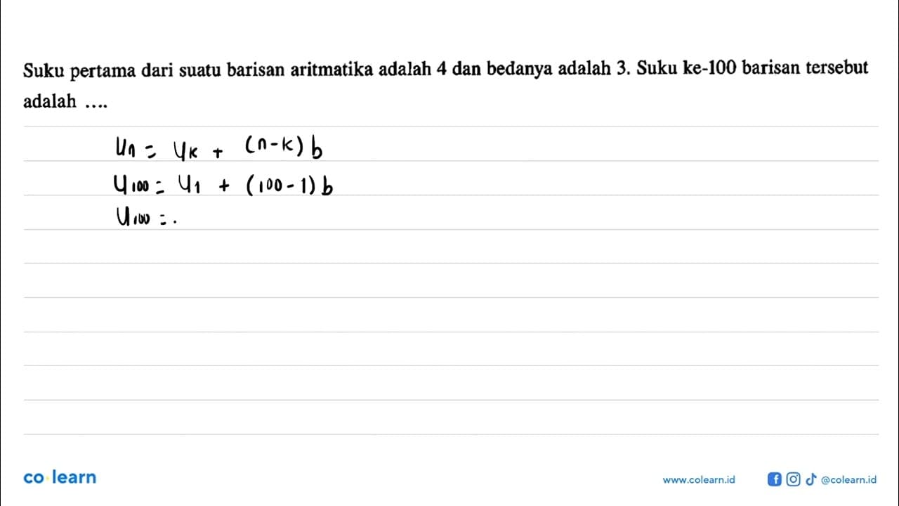 Suku pertama dari suatu barisan aritmetika adalah 4 dan